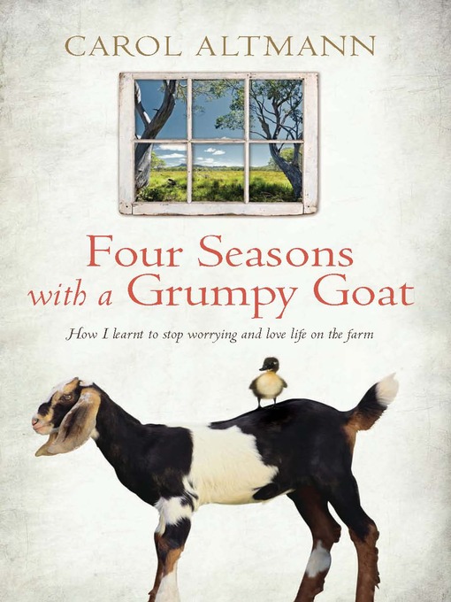 Title details for Four Seasons with a Grumpy Goat by Carol Altmann - Available